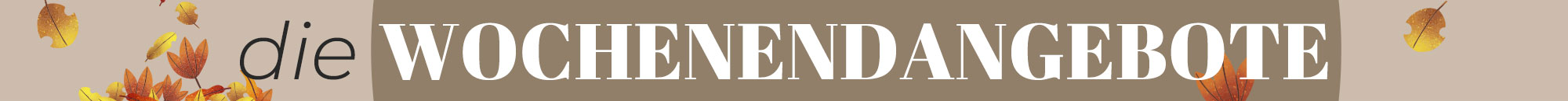 Angebote am Wochenende