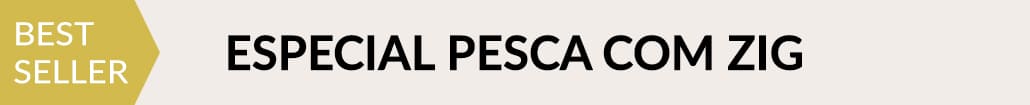 Spécial pêche au zig
